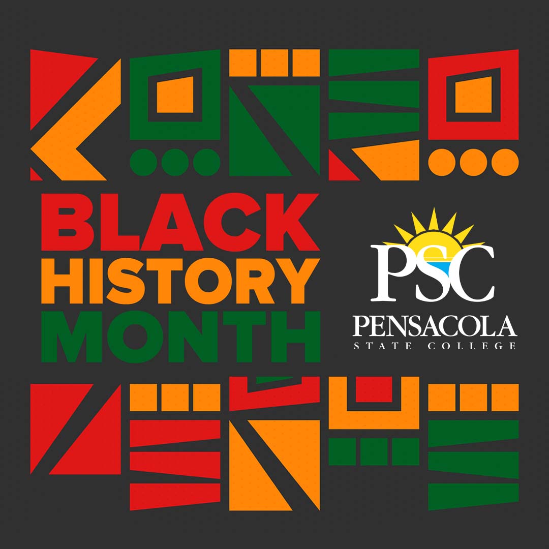 Pensacola State College PSC Celebrates Black History Month 2022 With 